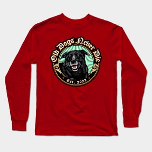 Old Dogs Never Die Long Sleeve T-Shirt